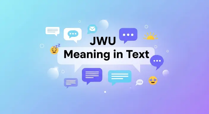 413+JWU Meaning in Text: Everything You Need to Know in 2026