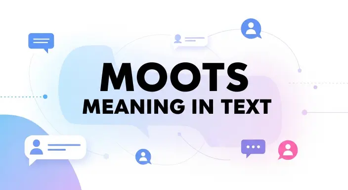 392+Moots Meaning in Text: What It Really Means in Chat 2026