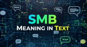 Read more about the article 311+SMB Meaning in Text Full Explanation with Examples 2026