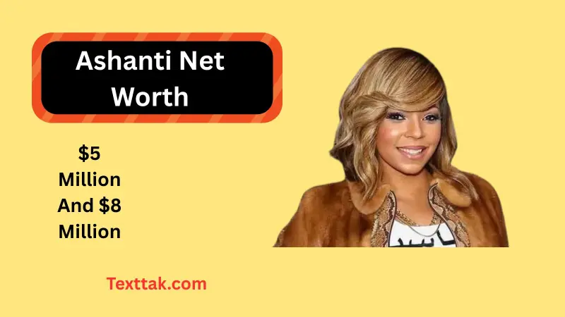 Ashanti Net Worth 2026: Wealth Income & Career Breakdown