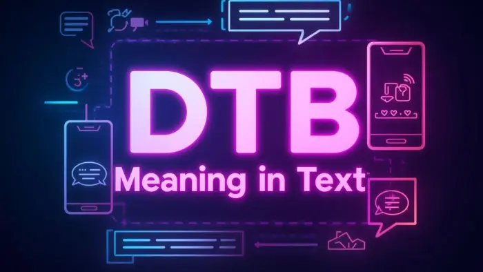 DTB Meaning in Text: What It Really Means and How People 2026