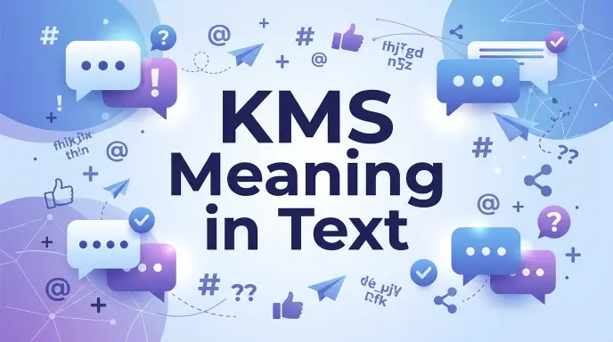 KMS Meaning in Text: Examples, Uses, and Context