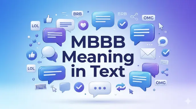 MBBB Meaning in Text: Understanding This Common Abbreviation