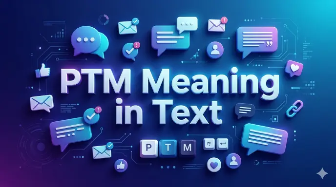 PTM Meaning in Text: How People Use It in Everyday