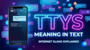 Read more about the article TTYS Meaning in Text: Understanding This Popular Chat Acronym