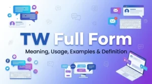Read more about the article TW Full Form: Common Uses and Popular Definitions