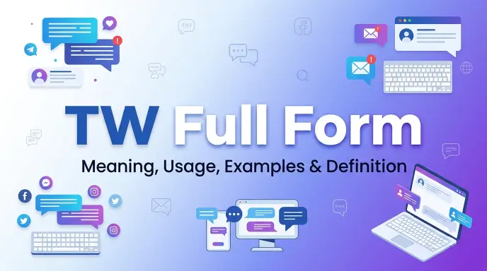 TW Full Form: Common Uses and Popular Definitions