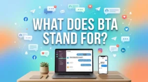 Read more about the article What Does BTA Stand For: Full Meaning Explained